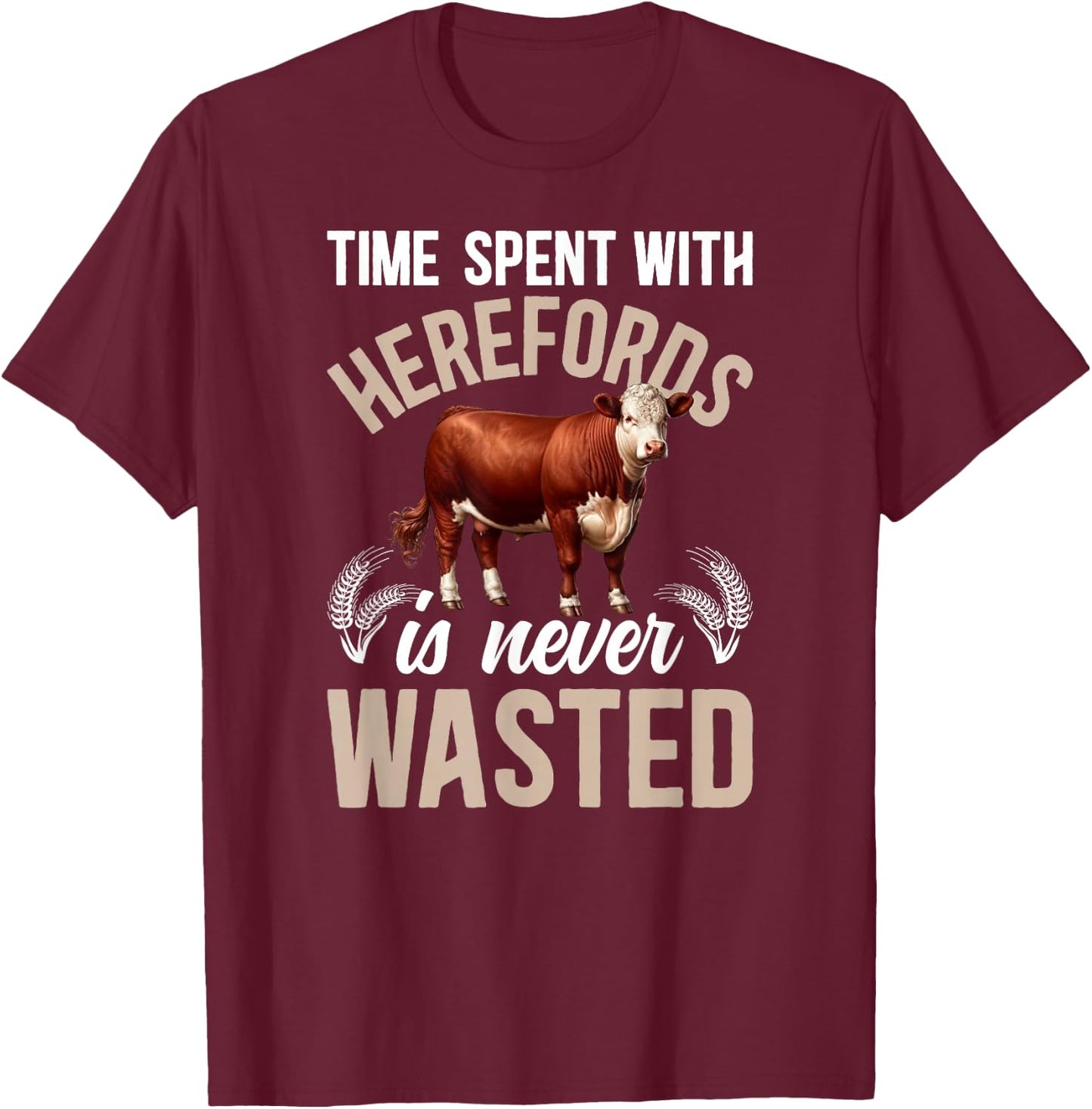 Time Spent With Hereford Cow Lover Hereford Cattle T-Shirt - T-Shirt | Maroon