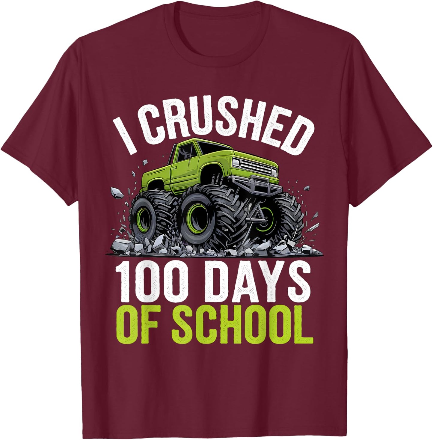 I Crushed 100 Days Of School Boys Kids Monster Truck T-Shirt - T-Shirt | Maroon