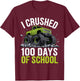 I Crushed 100 Days Of School Boys Kids Monster Truck T-Shirt - T-Shirt | Maroon
