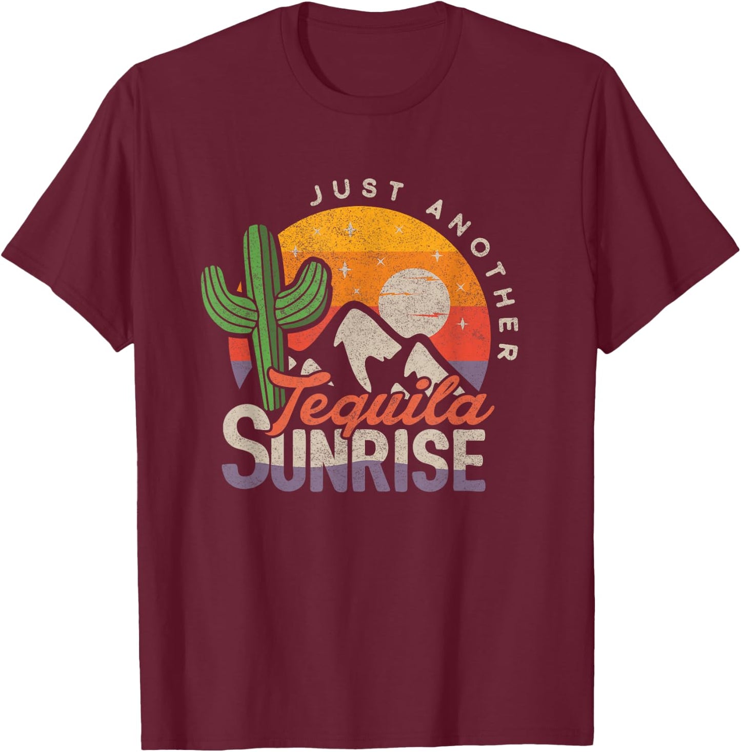 Tequila Lover Shirt Just Another Tequila Sunrise Summer Women T-Shirt - T-Shirt | Maroon