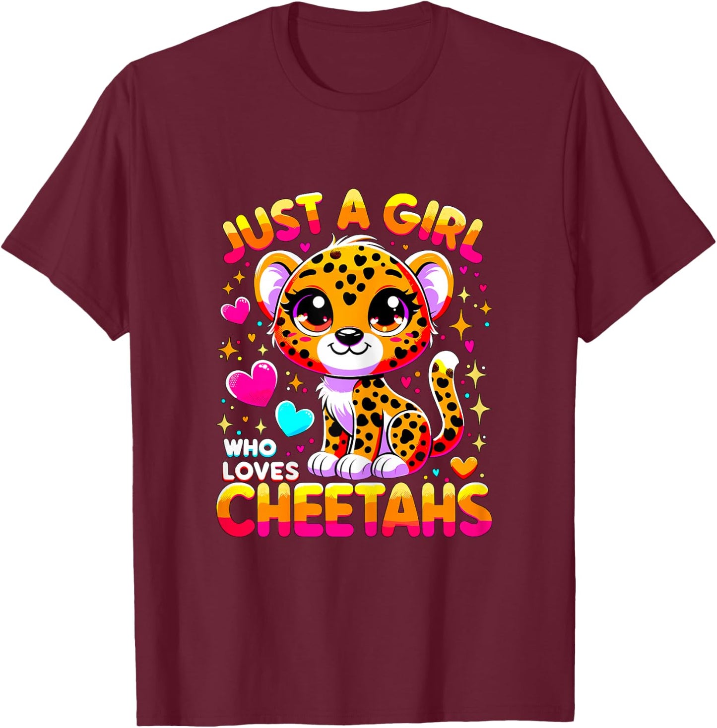 Just a Girl who loves Cheetahs T-Shirt - T-Shirt | Maroon