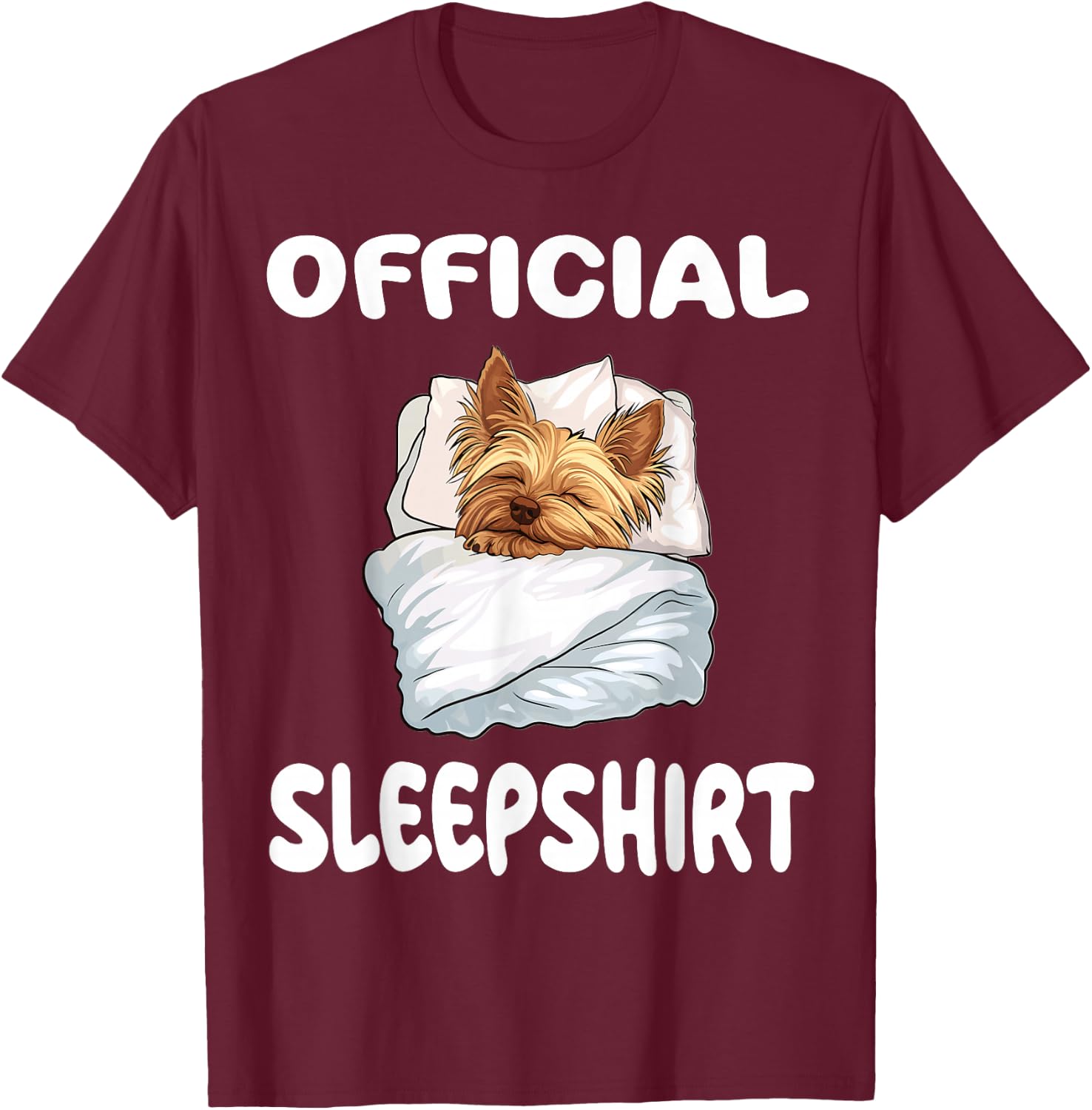 Yorkshire Terrier Yorkie Dog Official Sleepshirt Pajamas T-Shirt - T-Shirt | Maroon