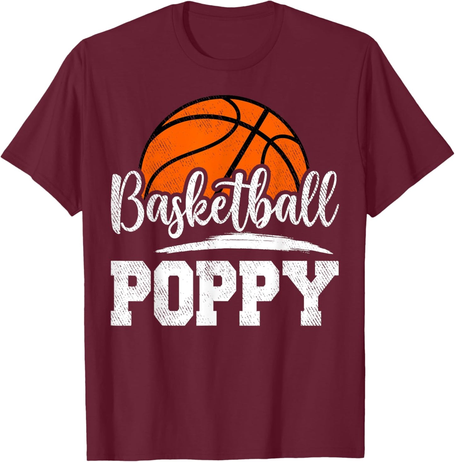 Basketball Poppy Basketball Player Game Day Father's Day T-Shirt - T-Shirt | Maroon