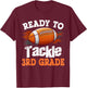 Ready to Tackle 3rd Grade Football Back to School T-Shirt - T-Shirt | Maroon
