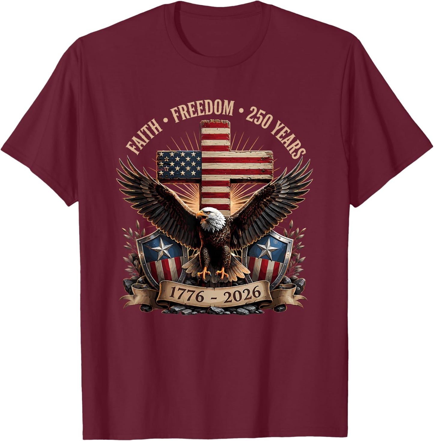 Faith Freedom 250 Years 250th Anniversary USA Independence T-Shirt - T-Shirt | Maroon