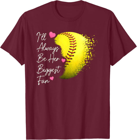 Always Be Her Biggest Fan Softball Mom Dad Family Matching T-Shirt - T-Shirt | Maroon