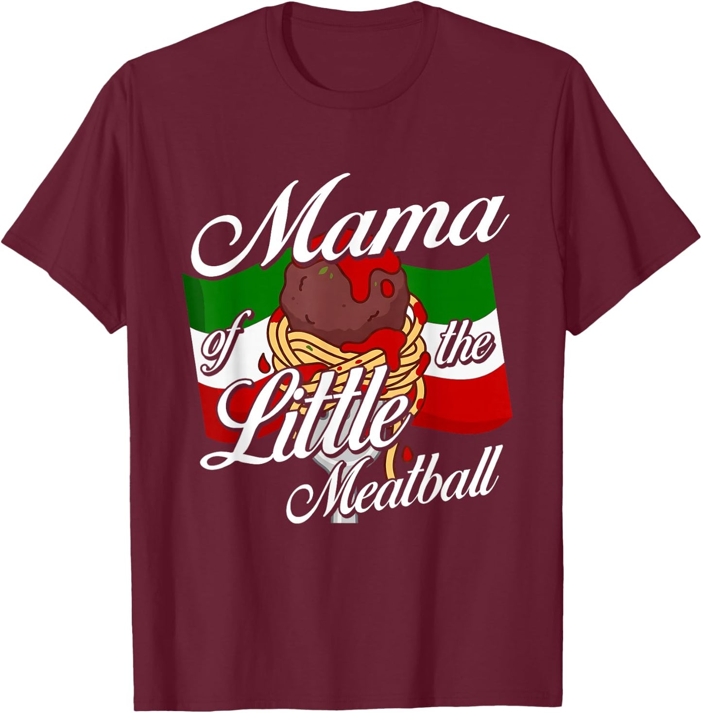 Mama of Little Meatball Italian Theme 1st Bday Italy T-Shirt - T-Shirt | Maroon