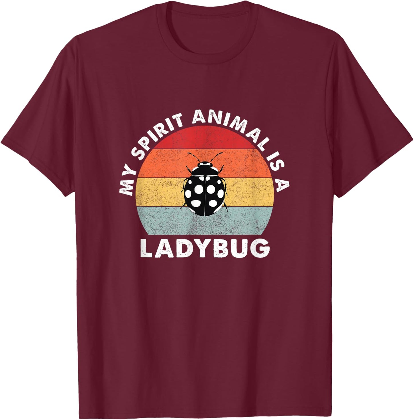 Vintage My Spirit Animal is a Ladybug T-Shirt - T-Shirt | Maroon