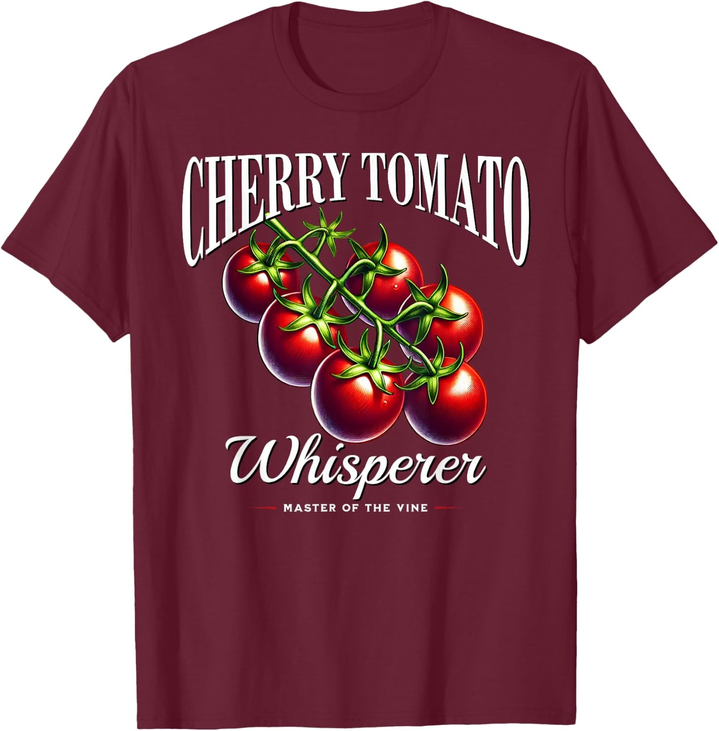 Cherry Tomato Expert – Heirloom Grower & Organic Farmer T-Shirt - T-Shirt | Maroon