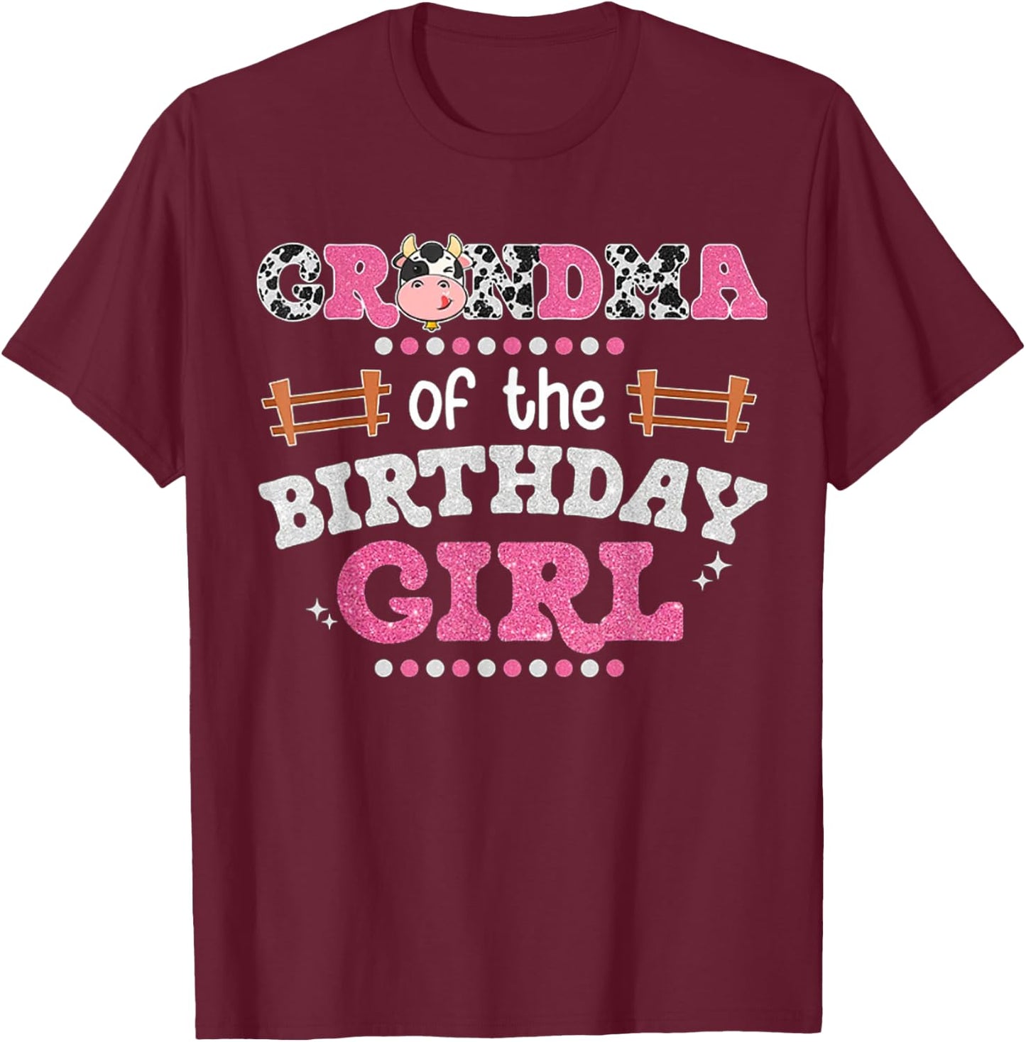 Grandma Of The Birthday Girl Farm Cow Lover Party Matching T-Shirt - T-Shirt | Maroon