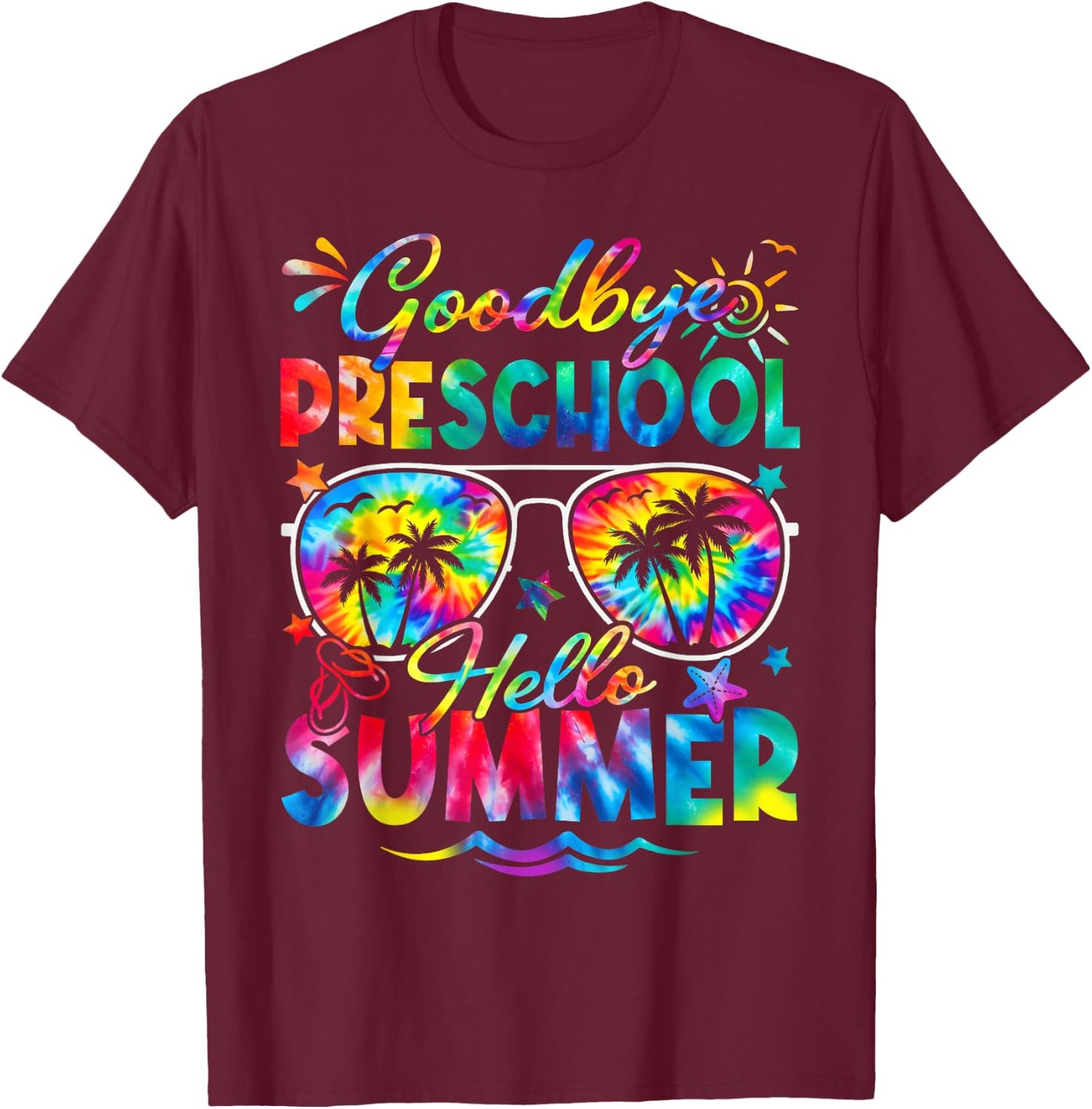 Last Day of School Goodbye Pre K Hello Summer Tie Dye T-Shirt - T-Shirt | Maroon