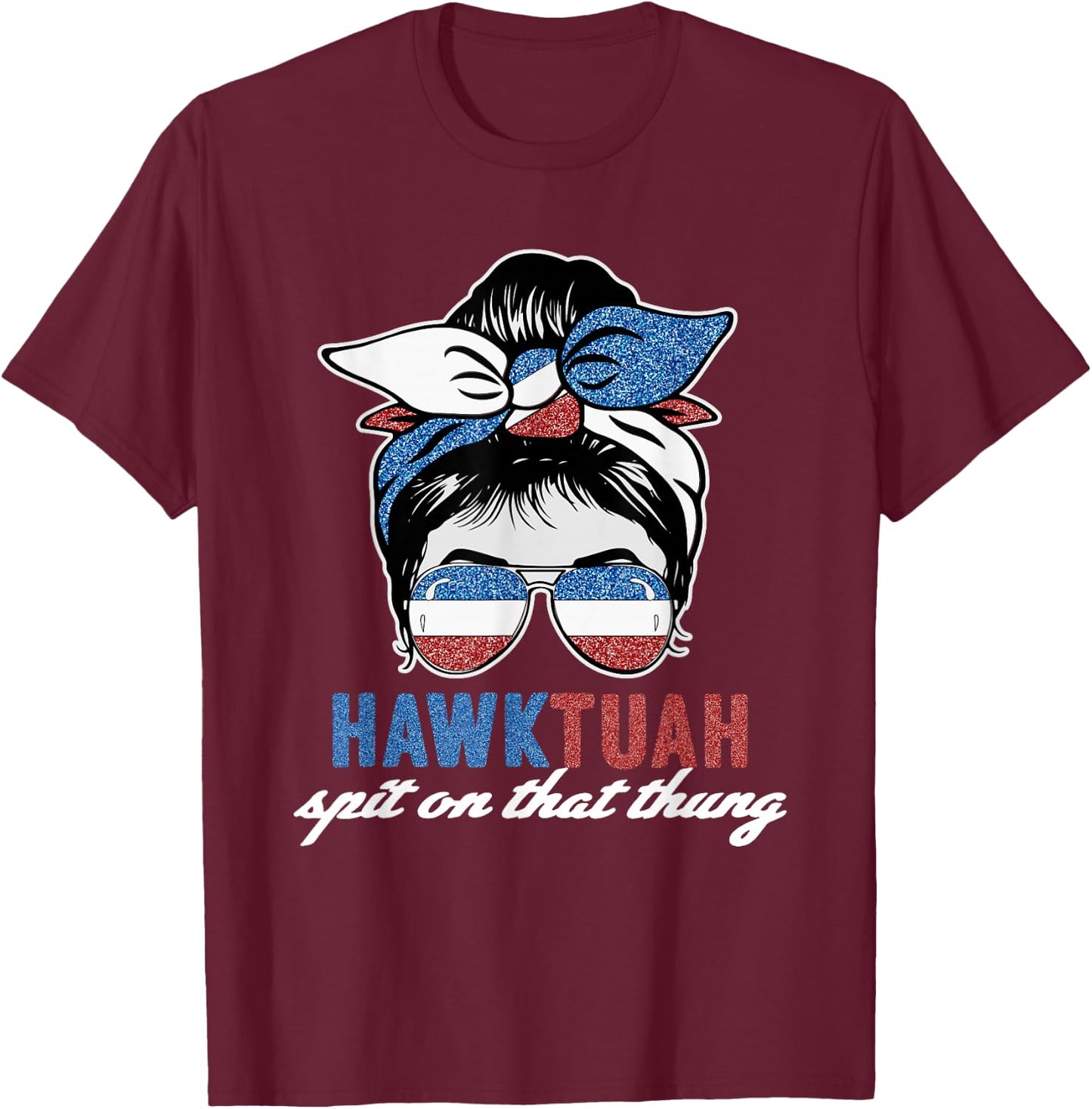 Hawk Tush American Flag Blue Red White Men Women USA Funny T-Shirt - T-Shirt | Maroon