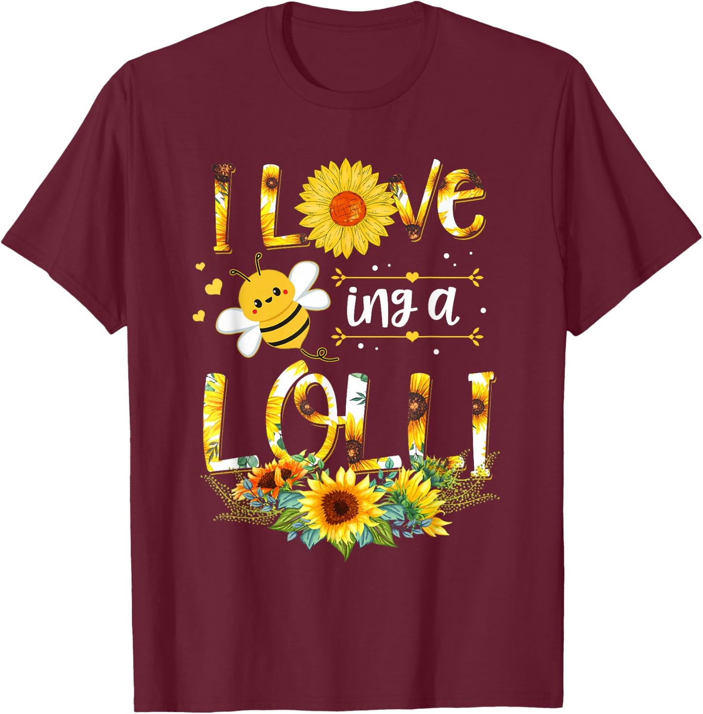 I Love Being A Lolli Sunflower Bee Mother's Day T-Shirt - T-Shirt | Maroon