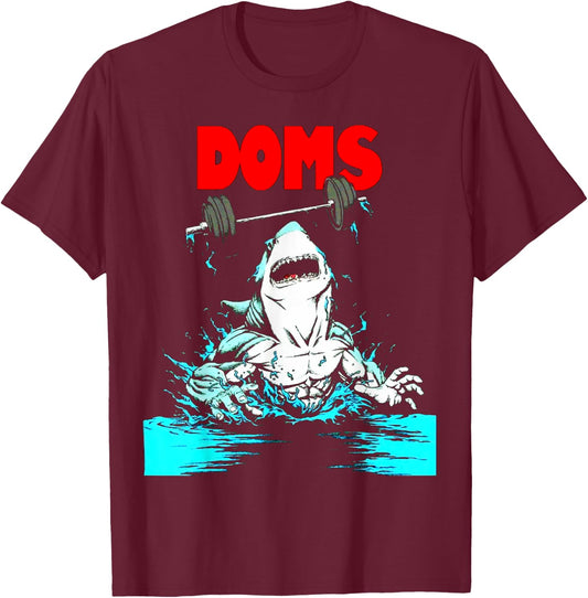 Funny DOMS Shark Gym Fitness Weightlifting Bodybuilding work T-Shirt - T-Shirt | Maroon