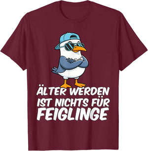 Lustige Möwe Älter Werden Ist Nichts Für Feiglinge T-Shirt - T-Shirt | Maroon
