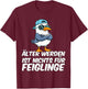 Lustige Möwe Älter Werden Ist Nichts Für Feiglinge T-Shirt - T-Shirt | Maroon
