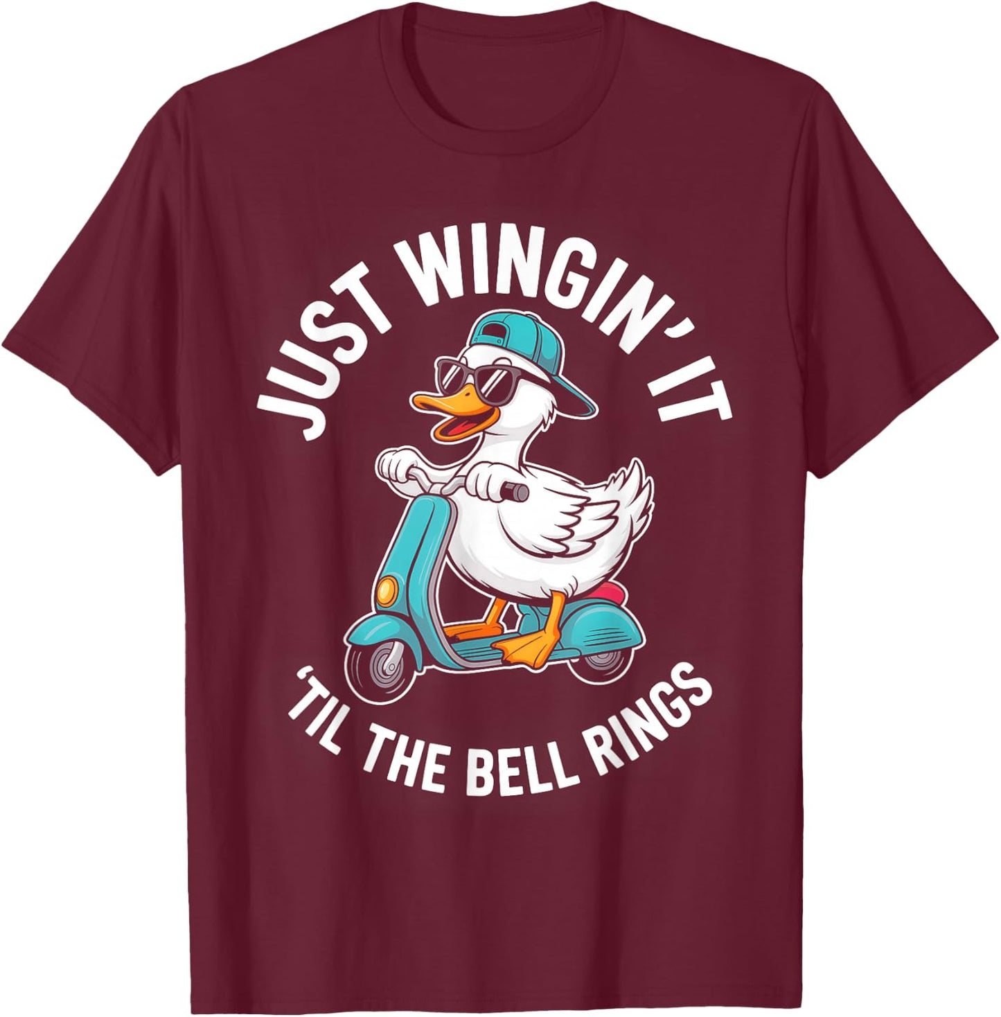 Just Wingin' It Til The Bell Rings T-Shirt - T-Shirt | Maroon