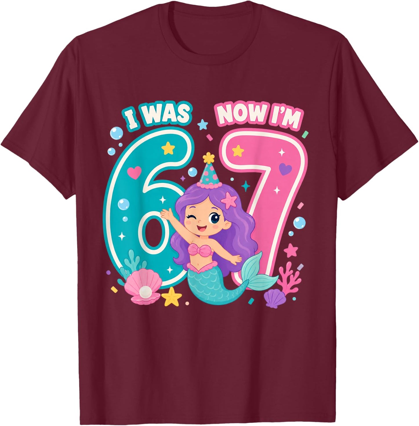 7th Birthday Mermaid Girl I was 6 Now Im 7 Party T-Shirt - T-Shirt | Maroon