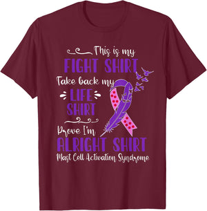 Mast Cell Activation Syndrome My Fight T-Shirt - T-Shirt | Maroon