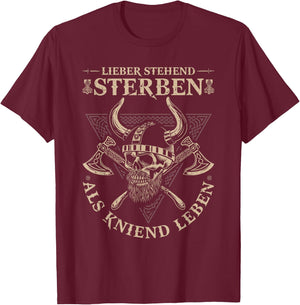 Viking Warrior, Lieber Stehend Sterben Als Kniend Leben , black T-Shirt - T-Shirt | Maroon