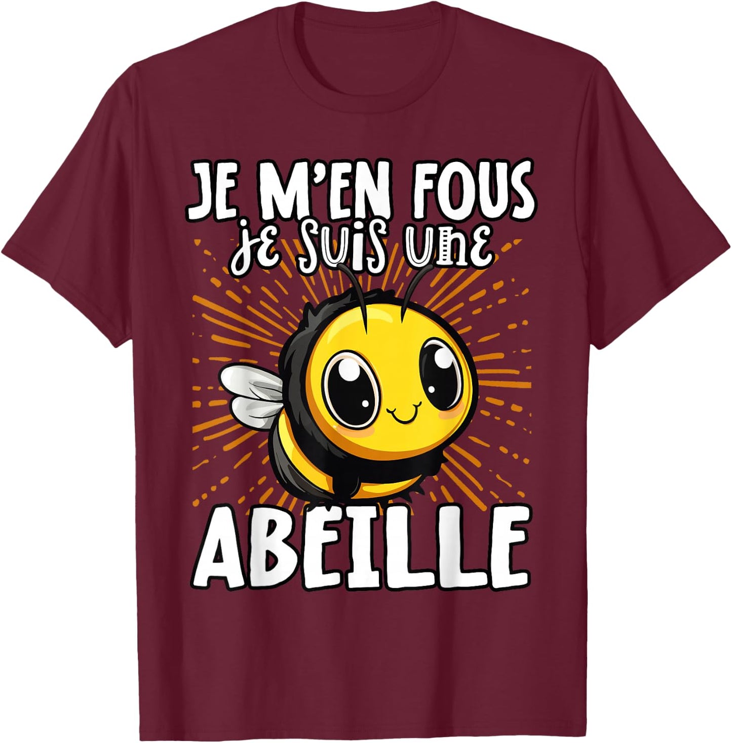 Je M'en Fous Je Suis Une Bee - Sweet Bee , Black, S T-Shirt - T-Shirt | Maroon