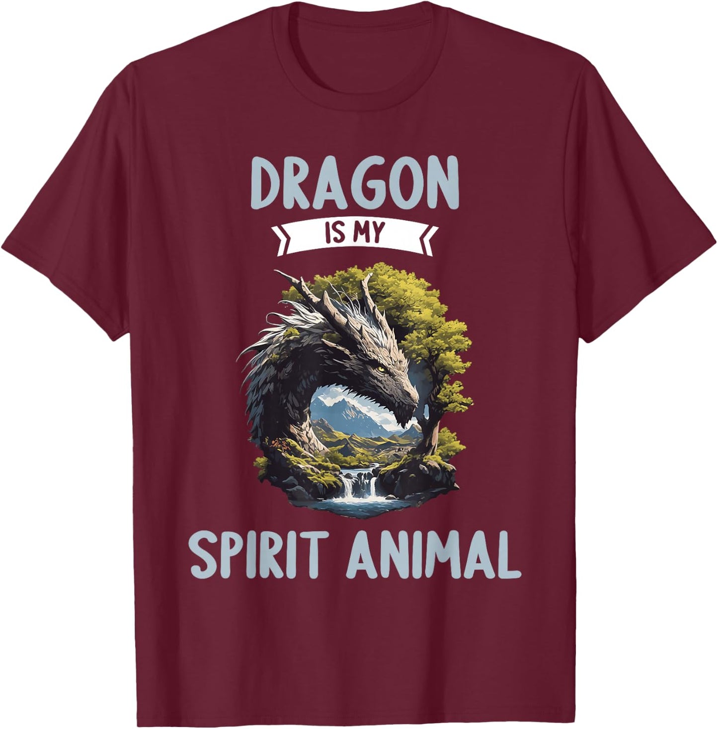Dragon is my spirit animal. Dragons Dragon T-Shirt - T-Shirt | Maroon