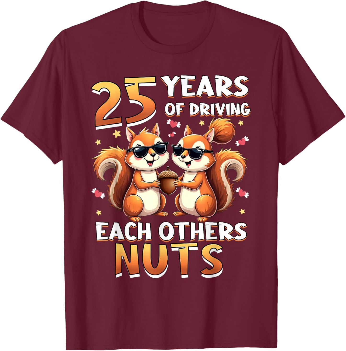 25 Years Of Driving Each Other Nuts Squirrel Couple Matching T-Shirt - T-Shirt | Maroon