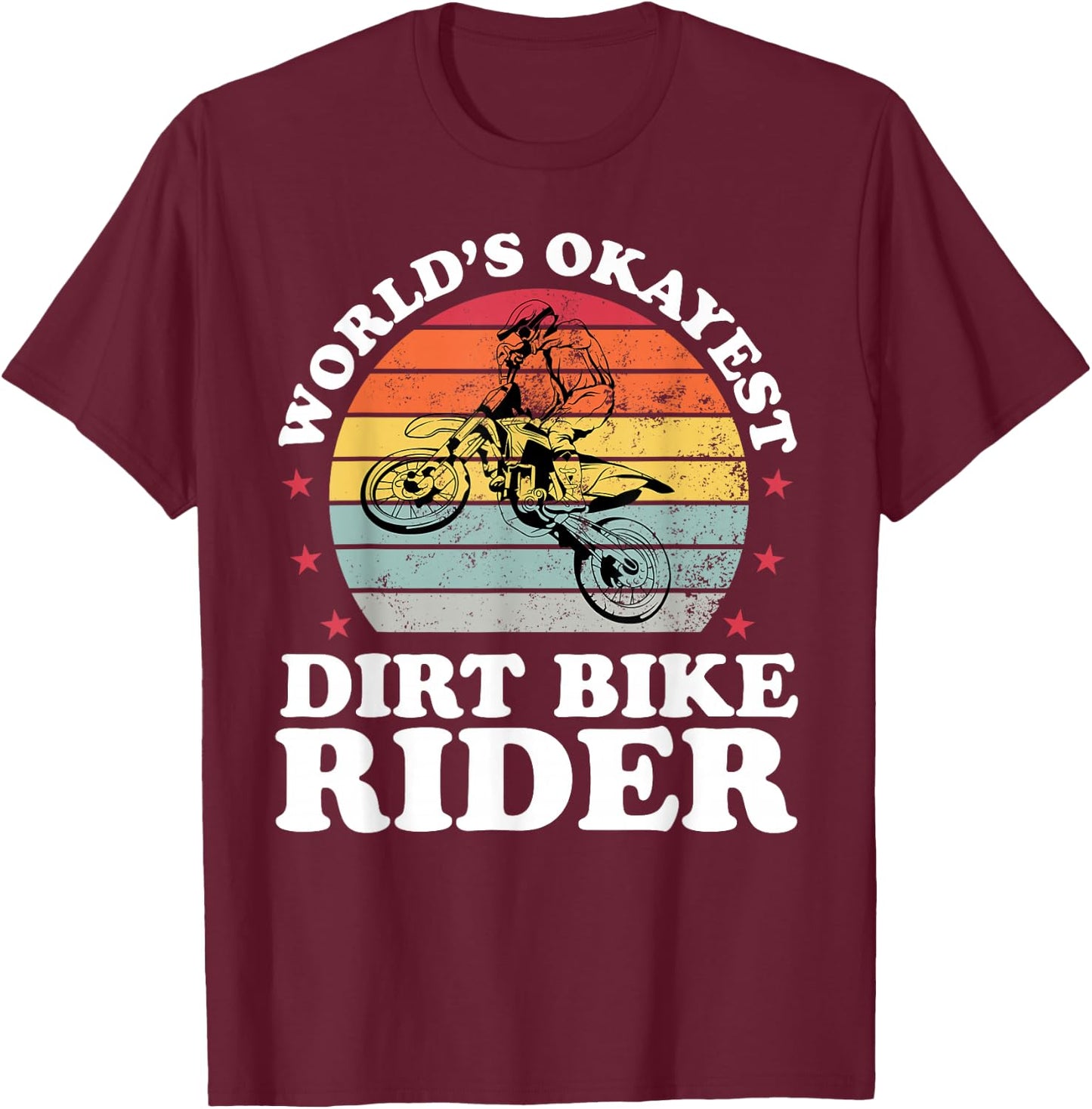 Worlds Okayest Dirt Bike Rider Motocross Boys Girls Men T-Shirt - T-Shirt | Maroon