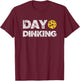Day Dinking Pickleball Funny Dink Women Men Pickle Ball T-Shirt - T-Shirt | Maroon