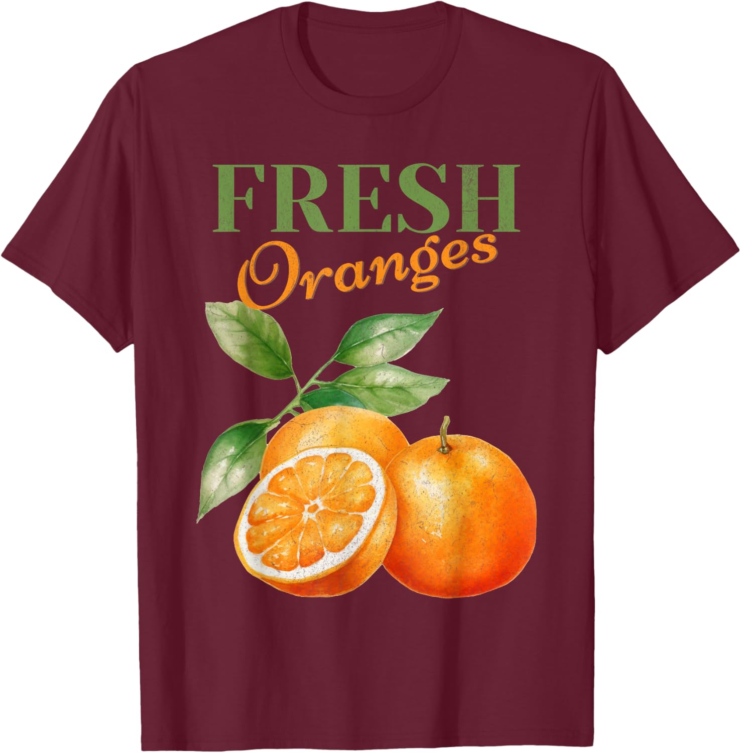 Fresh Oranges Homestead Homegrown Farmhouse Farmer T-Shirt - T-Shirt | Maroon
