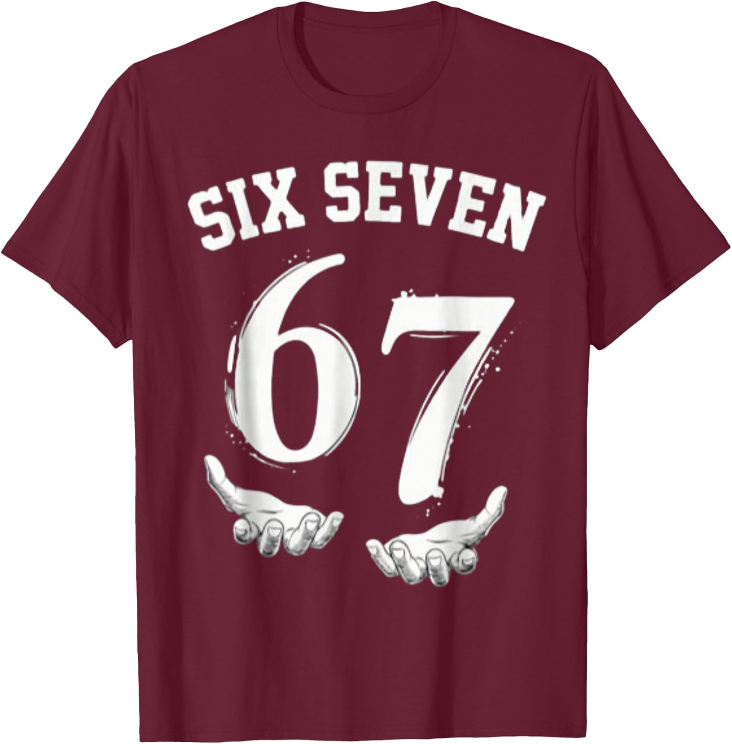 Six Seven 67 Meme Lustiges Zahlen Design Für Kinder Teenager T-Shirt - T-Shirt | Maroon