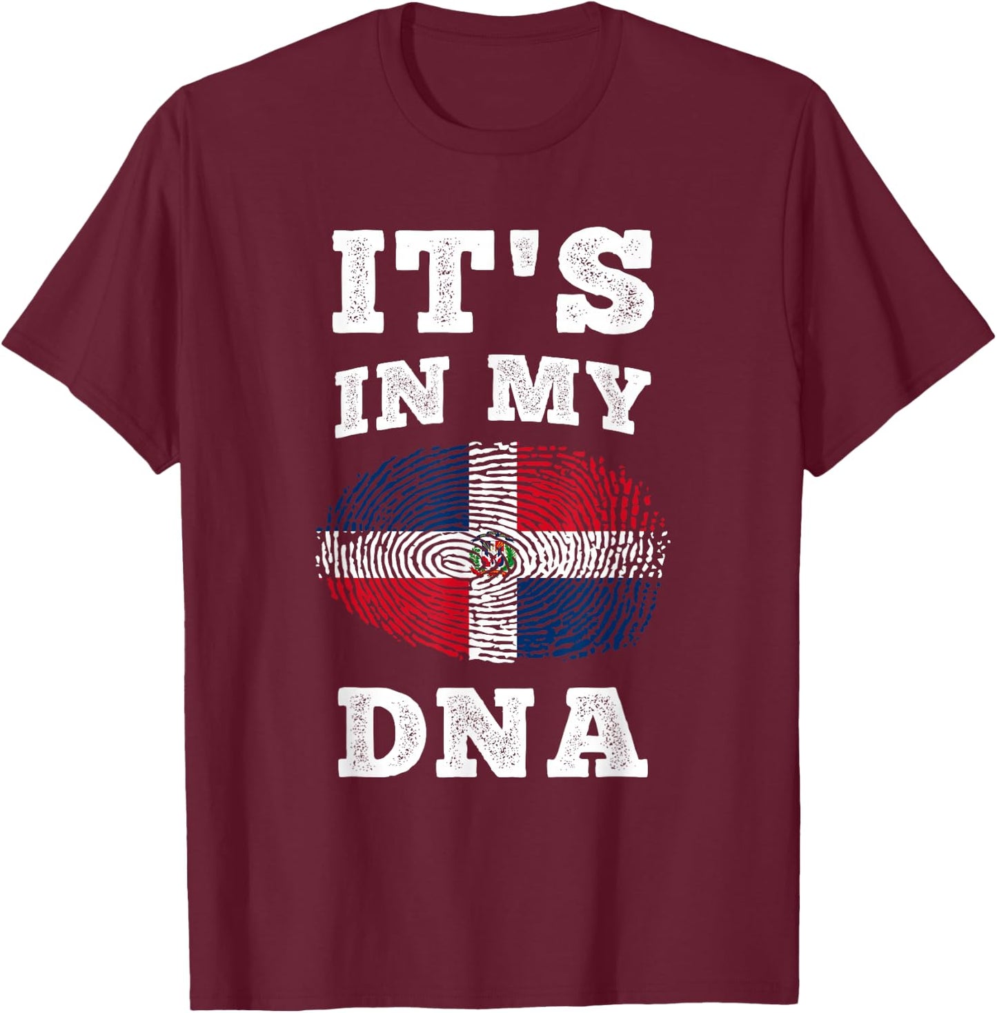 Its In My DNA Dominican Republic Flag Dominican T-Shirt - T-Shirt | Maroon