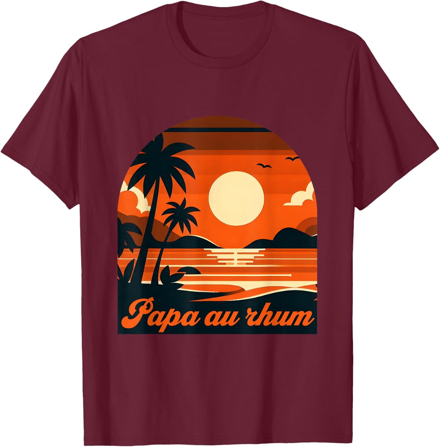 Papa Au Rhum Cadeau Rigolo Fête Des Pères Anniv ersaire T-Shirt - T-Shirt | Maroon