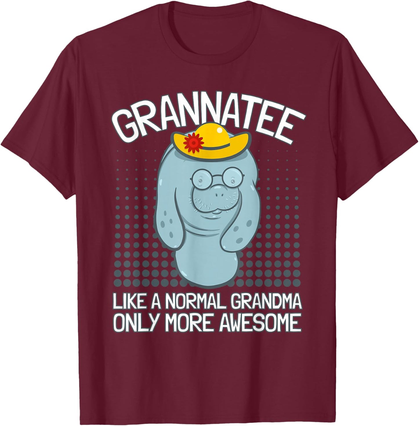 Grandma Manatee I Grandmother Manatee I Granny Manatee T-Shirt - T-Shirt | Maroon