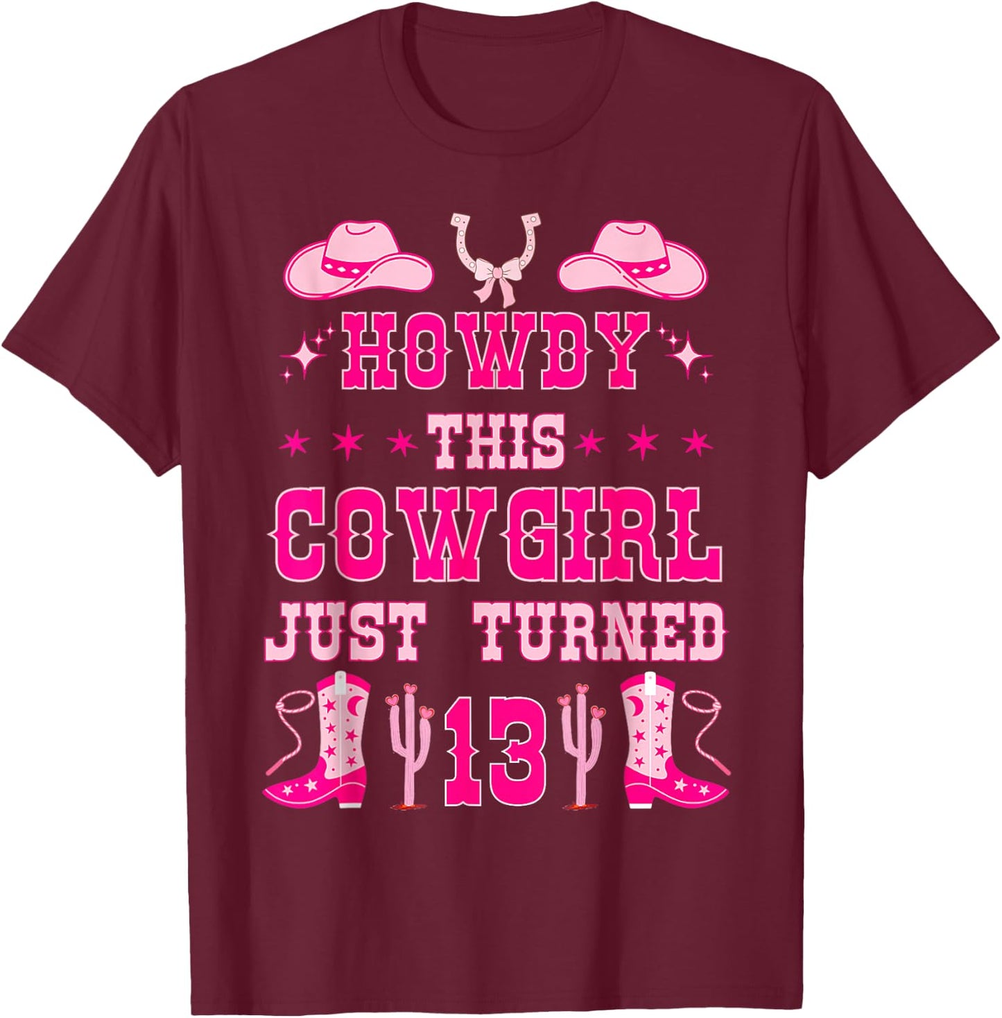 13yr Birthday Cowgirl Western 13Years Old Girl 13th Birthday T-Shirt - T-Shirt | Maroon