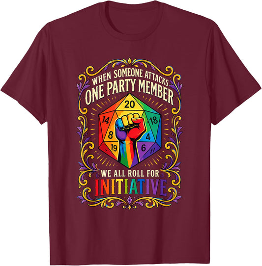 When Someone Attacks One Party Member LGBT T-Shirt - T-Shirt | Maroon