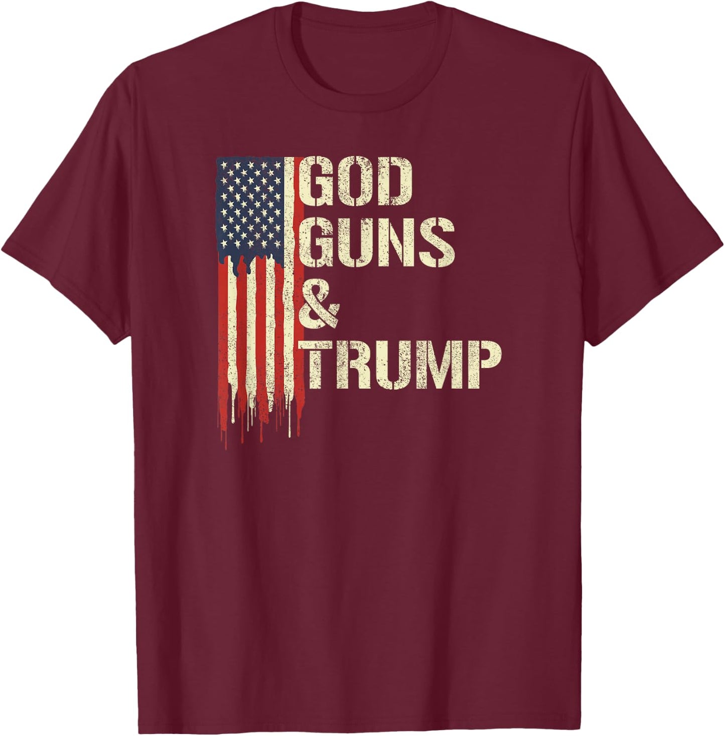 God Guns and Trump I 2nd Amendment Trump Flag America T-Shirt - T-Shirt | Maroon