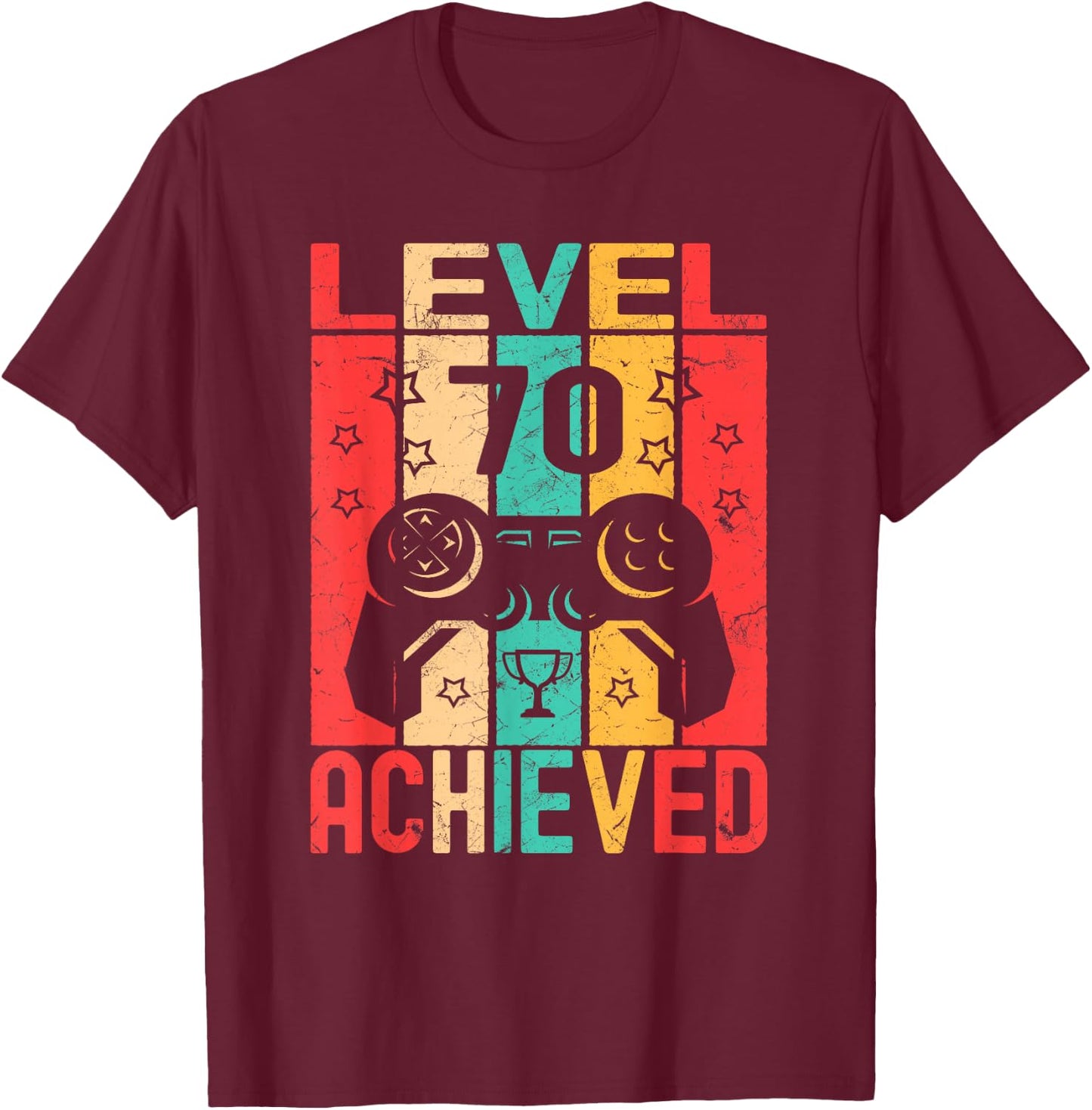 70th Birthday Level 70 Achieved Gamer Gifts Funny Birthday T-Shirt - T-Shirt | Maroon