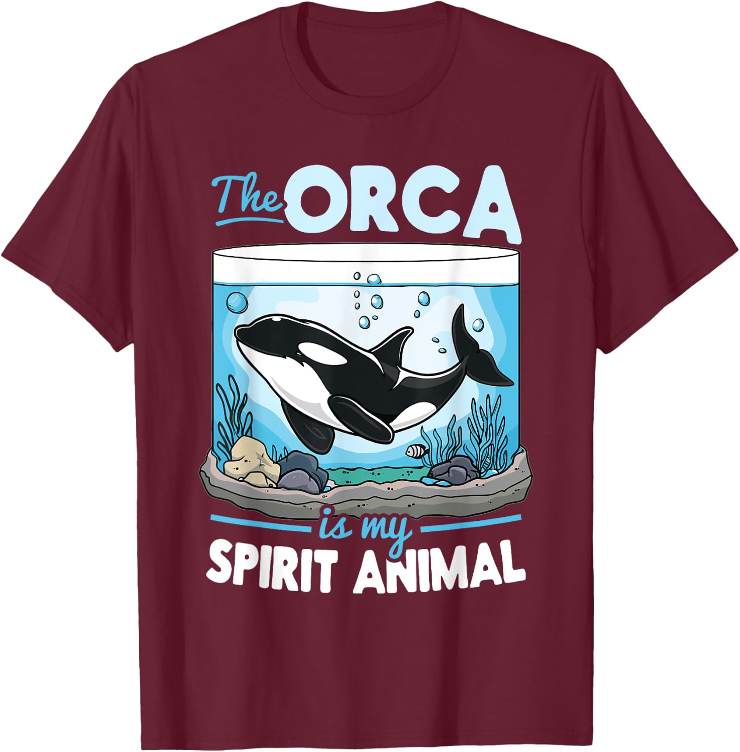 Funny Orca Animal The Orca Is My Spirit Animal T-Shirt - T-Shirt | Maroon