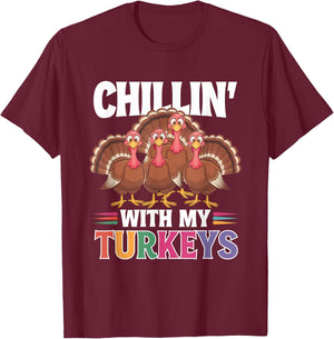 Funny Family Thanksgiving - Chillin With My Turkeys T-Shirt - T-Shirt | Maroon