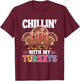 Funny Family Thanksgiving - Chillin With My Turkeys T-Shirt - T-Shirt | Maroon
