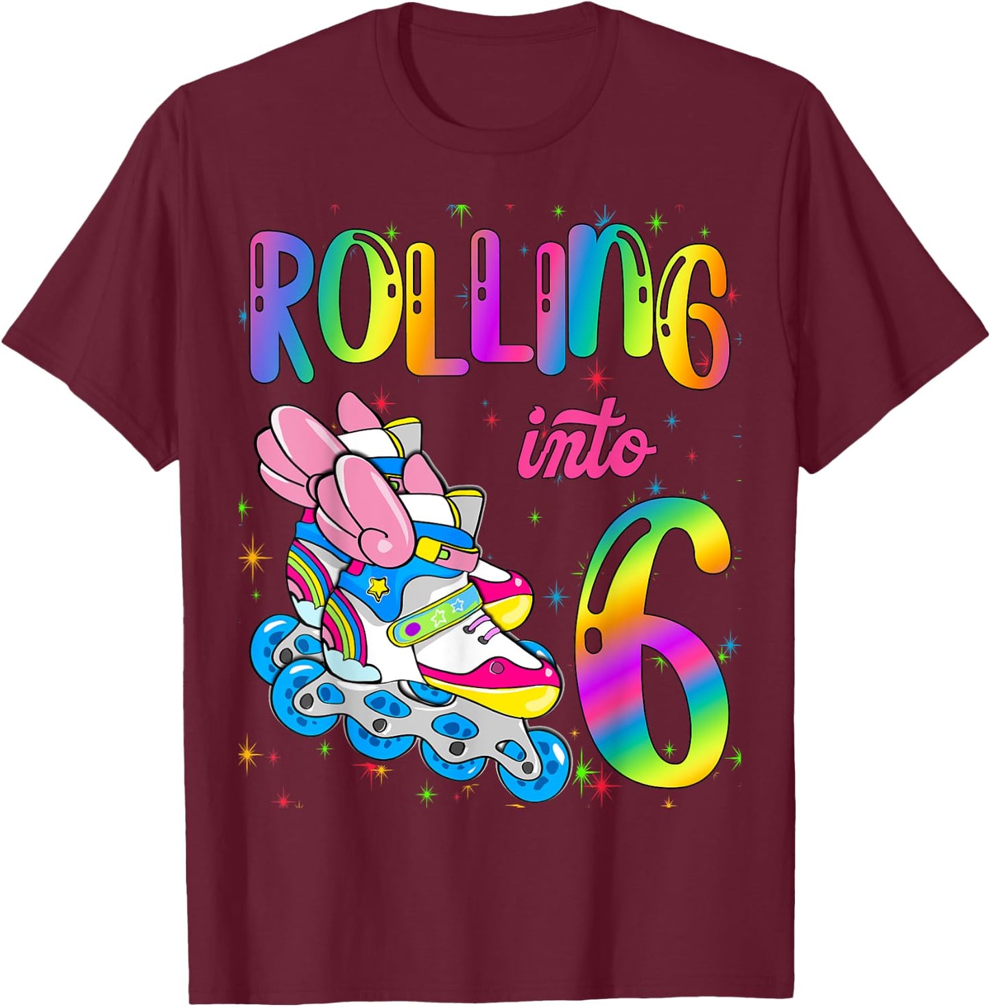 Rolling Into 6 years Let's Roll I'm Turning 6 Roller Skate T-Shirt - T-Shirt | Maroon