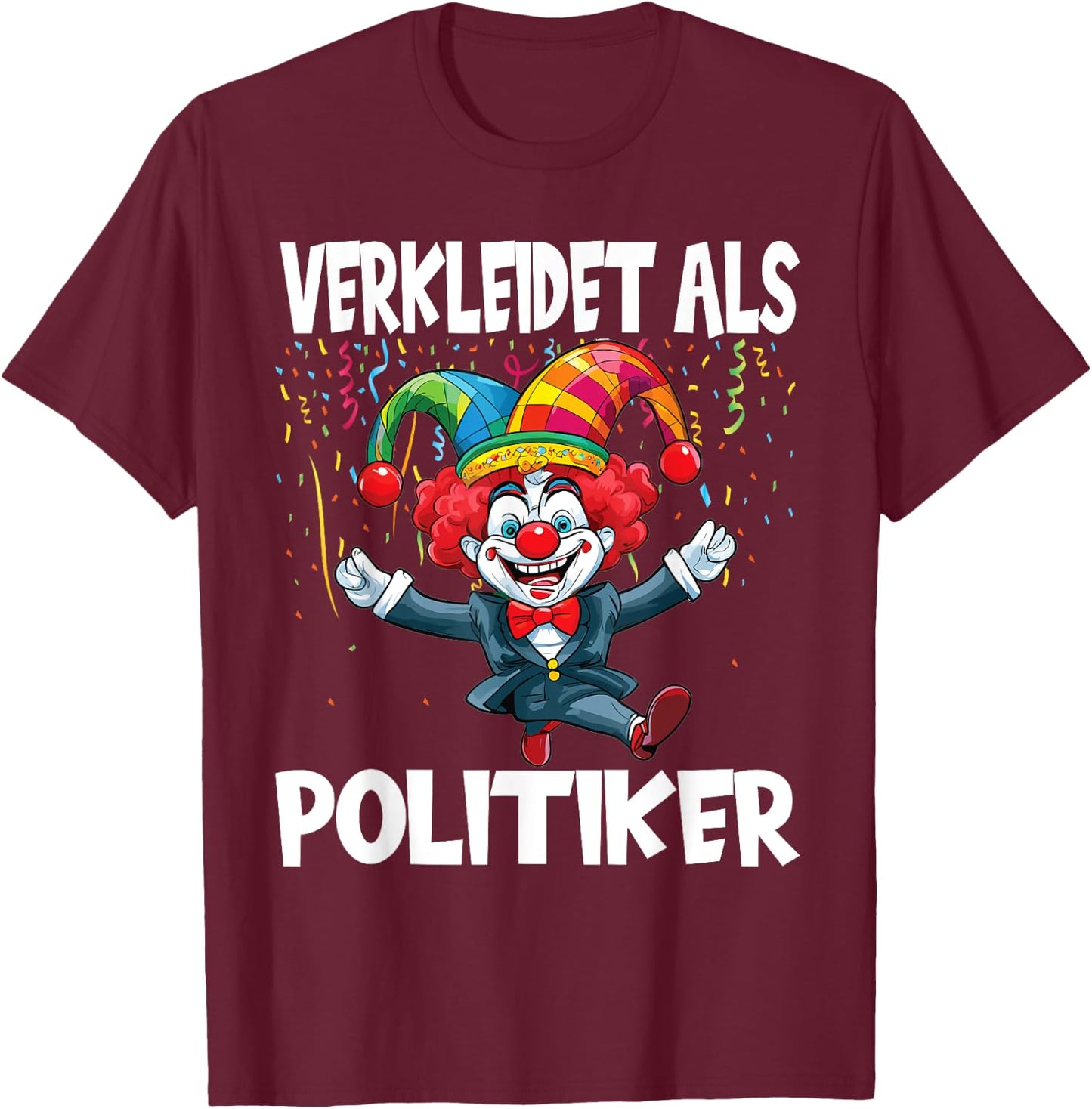 Carnival Costume Dressed As Politician Carnival , black T-Shirt - T-Shirt | Maroon