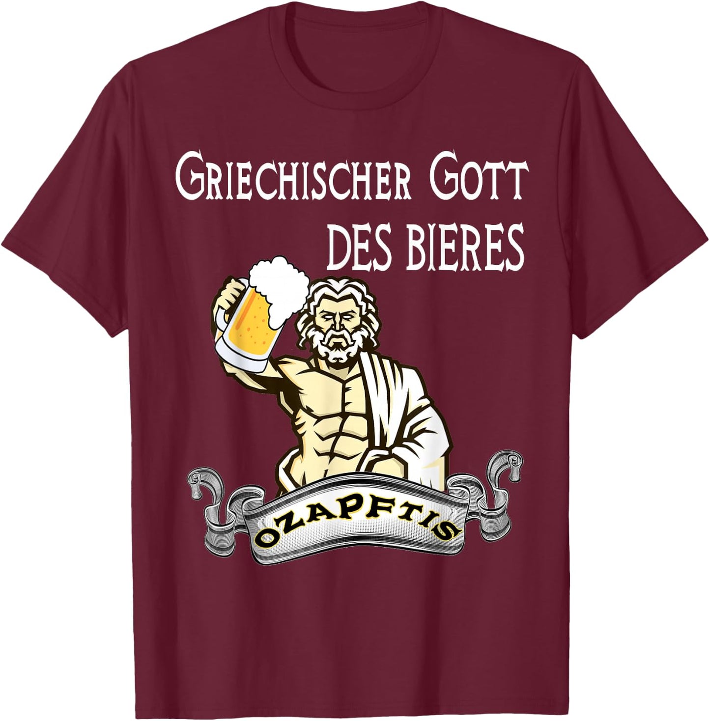 O'zapft is Greek God of Beer Men's Day Father's Day T-Shirt - T-Shirt | Maroon