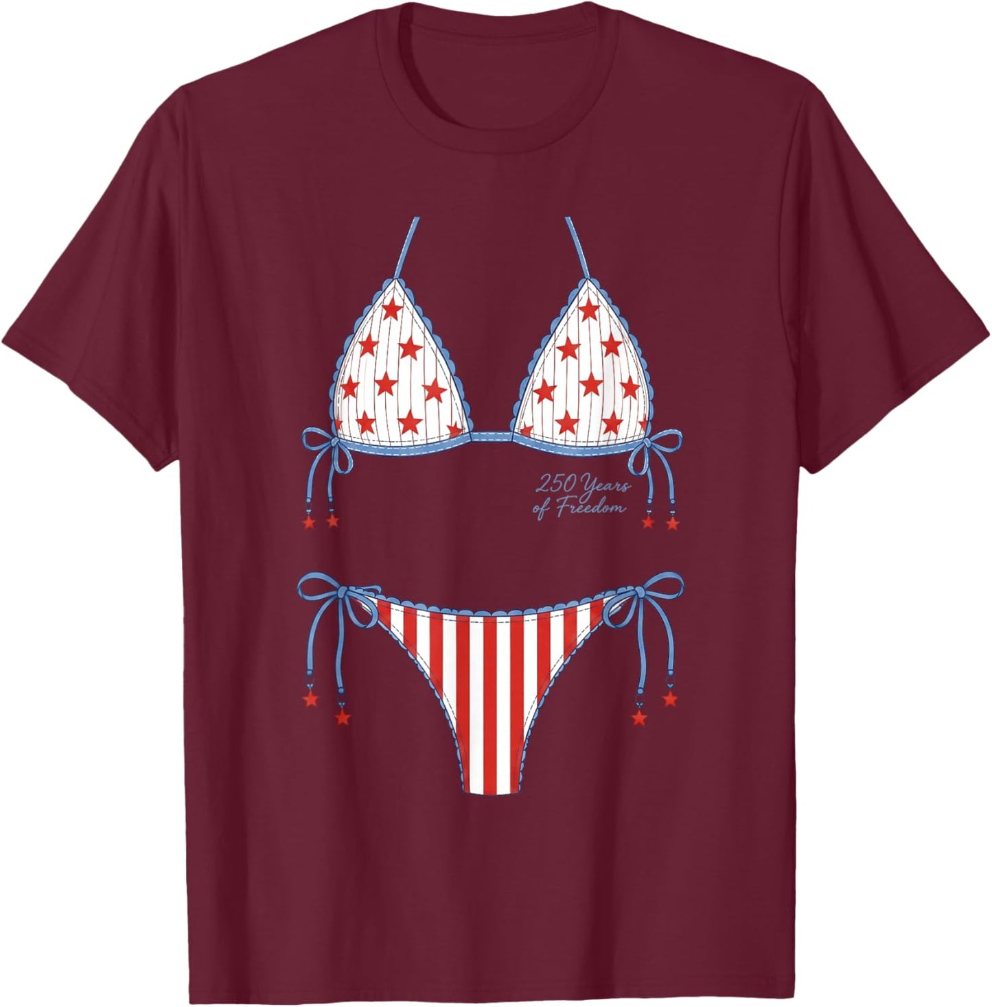250 Years Cute July 4th Patriotic Bikini Meme Parody 2SIDED T-Shirt - T-Shirt | Maroon