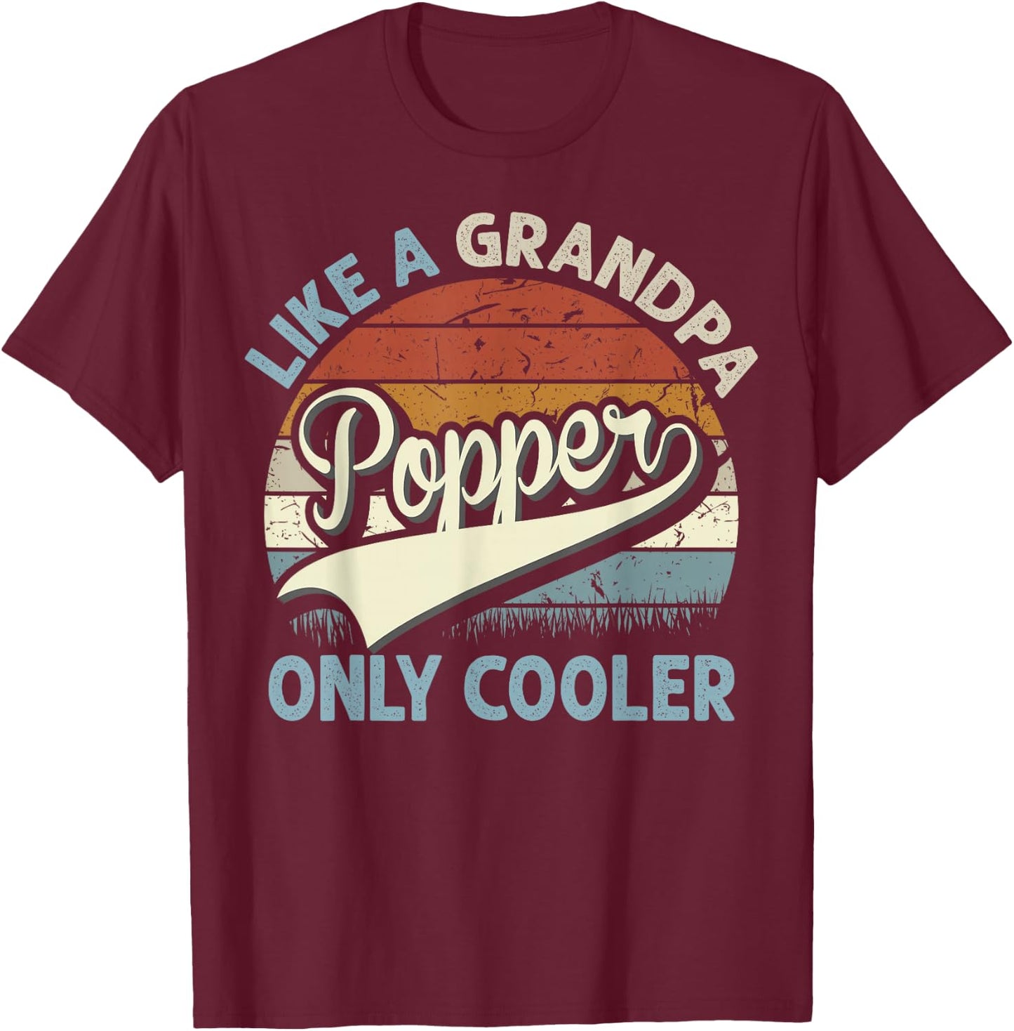 Popper Like A Grandpa Only Cooler Fathers Day Retro T-Shirt - T-Shirt | Maroon