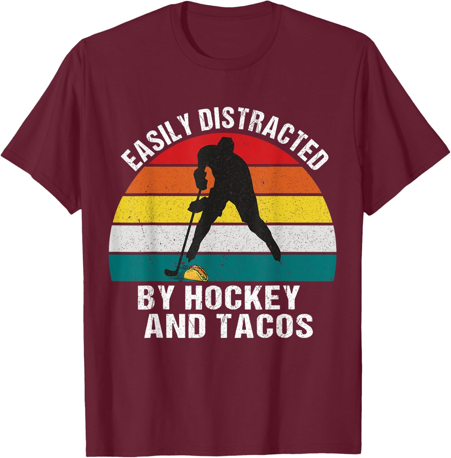Easily Distracted by Hockey And Tacos T-Shirt - T-Shirt | Maroon