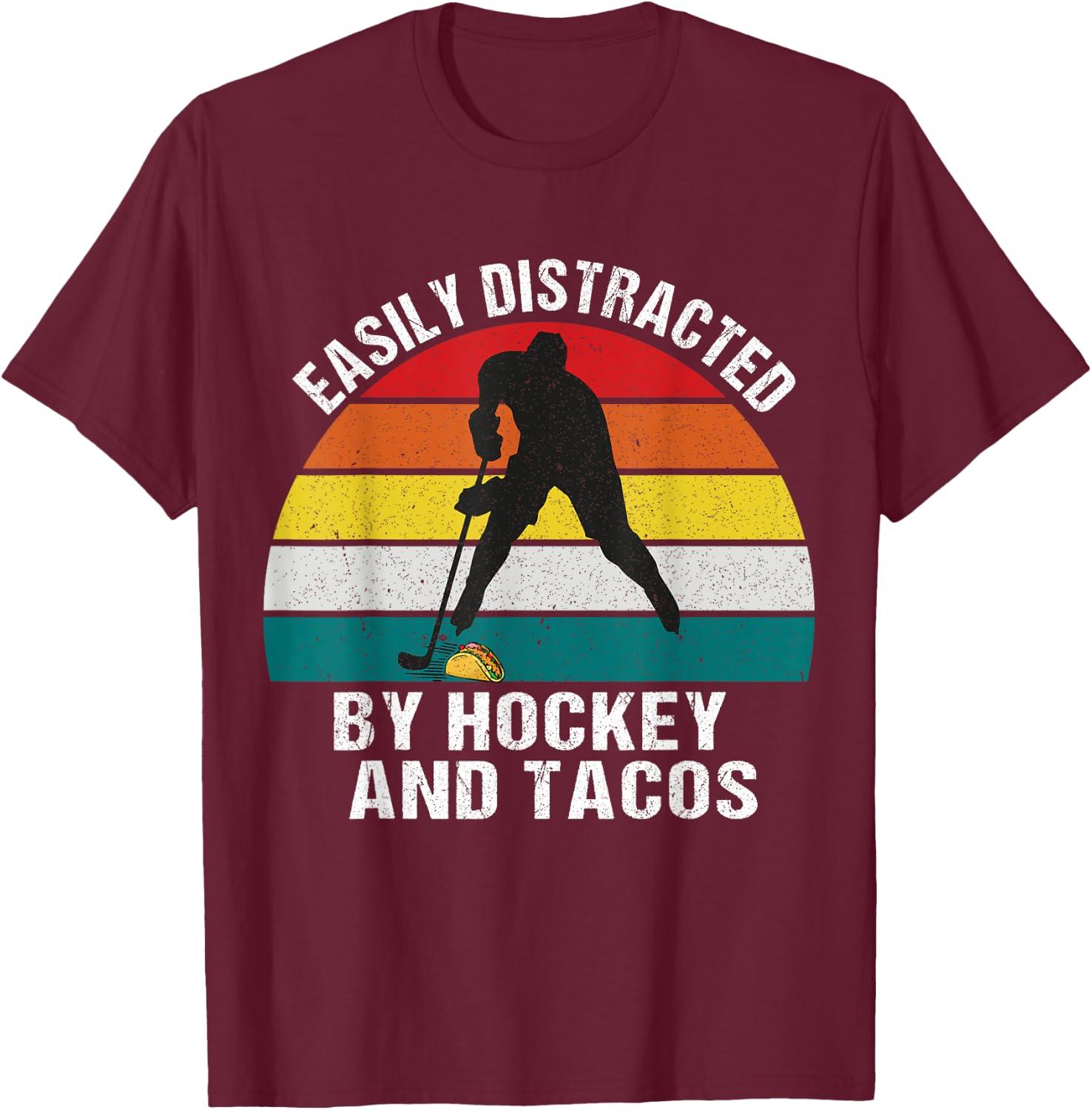 Easily Distracted by Hockey And Tacos T-Shirt - T-Shirt | Maroon