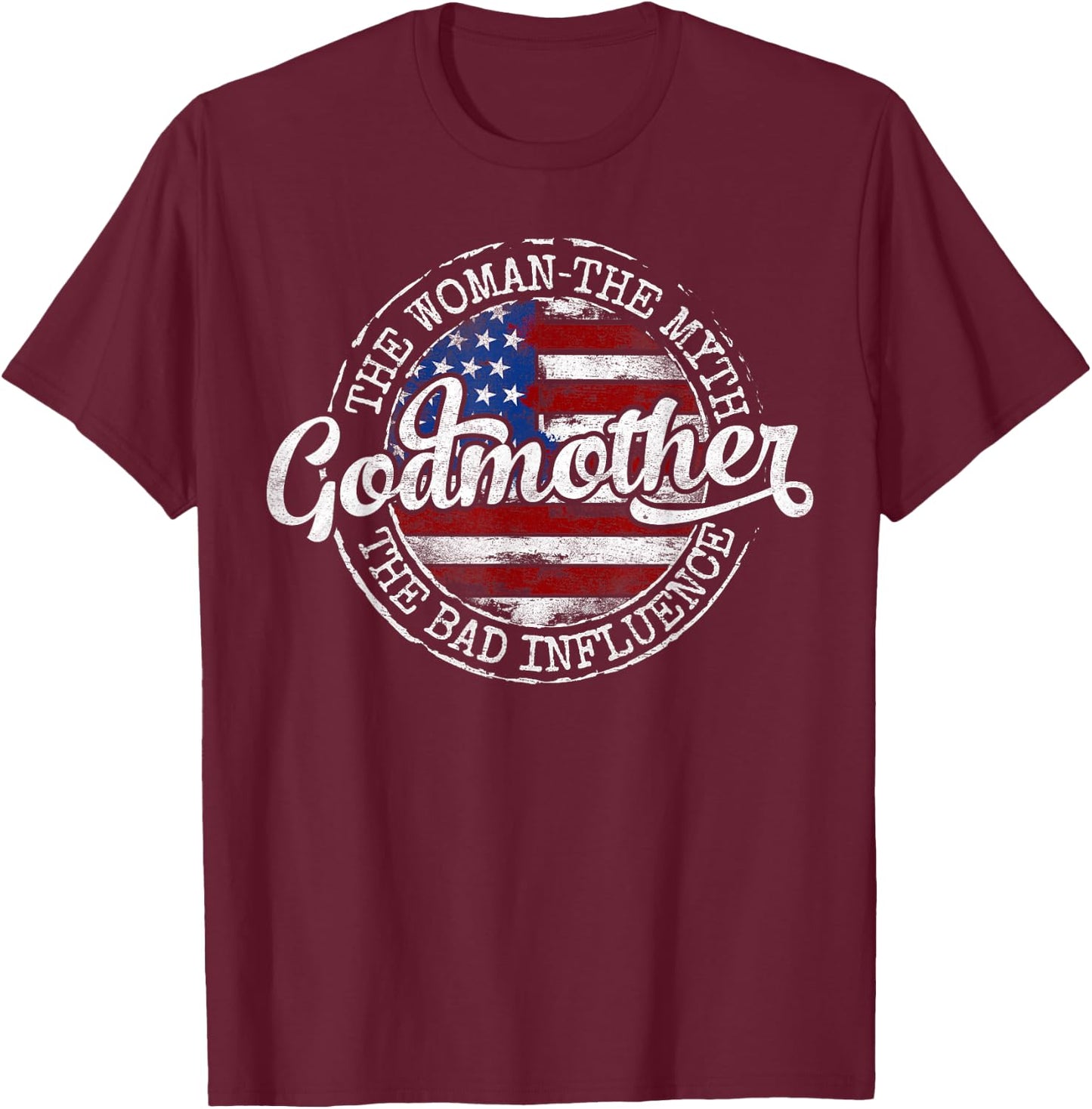 Godmother Woman Myth Bad Influence USA Flag Stamp Mother Day T-Shirt - T-Shirt | Maroon