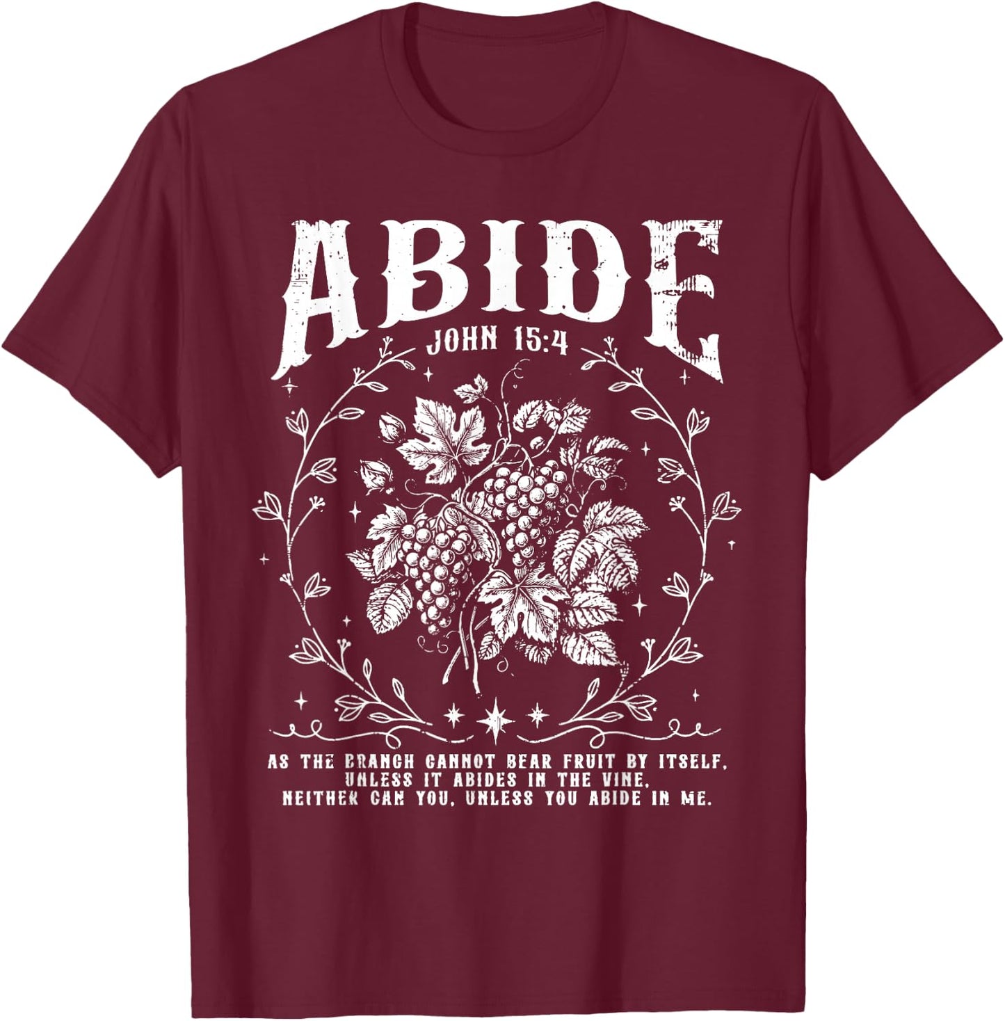 Vintage Abide in Me Christian Grape Fruit Bible Verse Faith T-Shirt - T-Shirt | Maroon